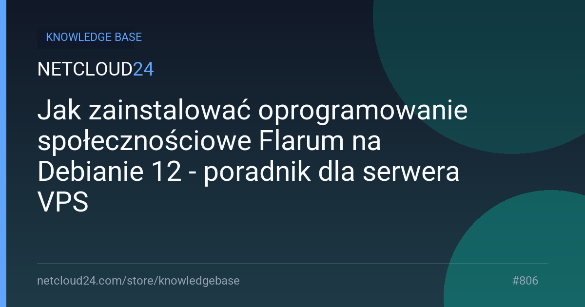  Jak zainstalować oprogramowanie społecznościowe Flarum na Debianie 12 - poradnik dla serwera VPS