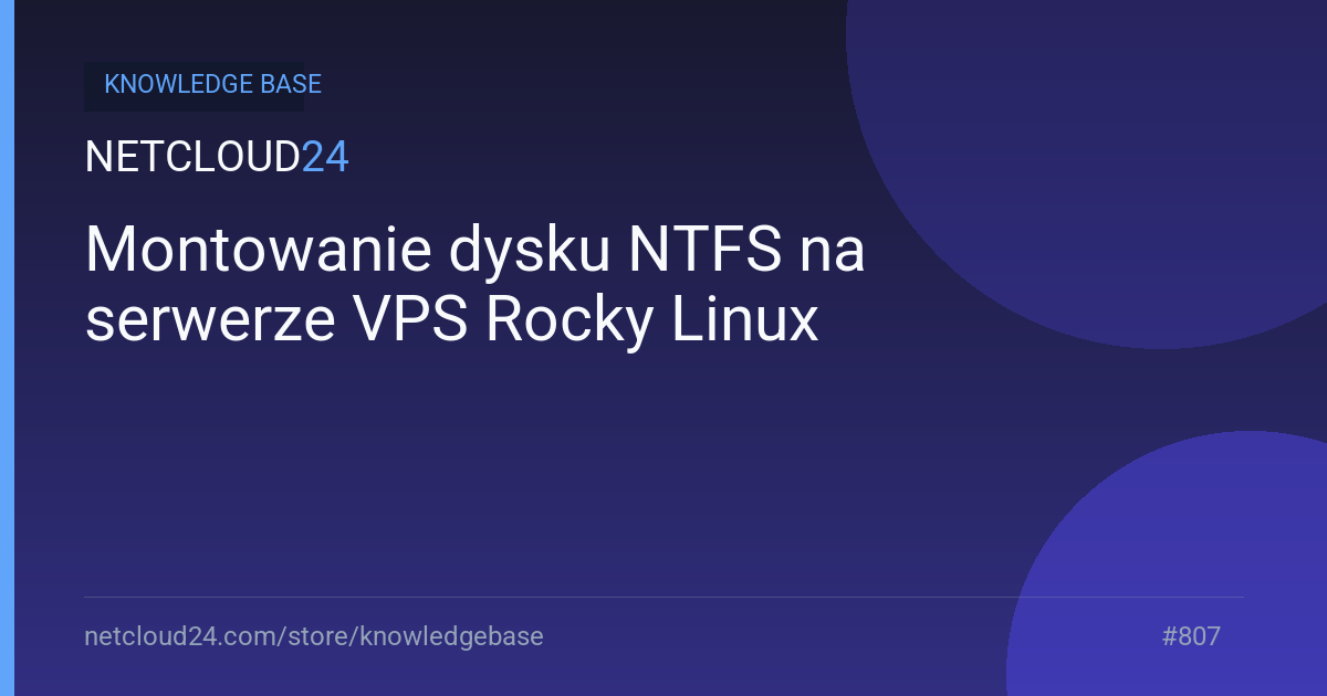 Montowanie dysku NTFS na serwerze VPS Rocky Linux