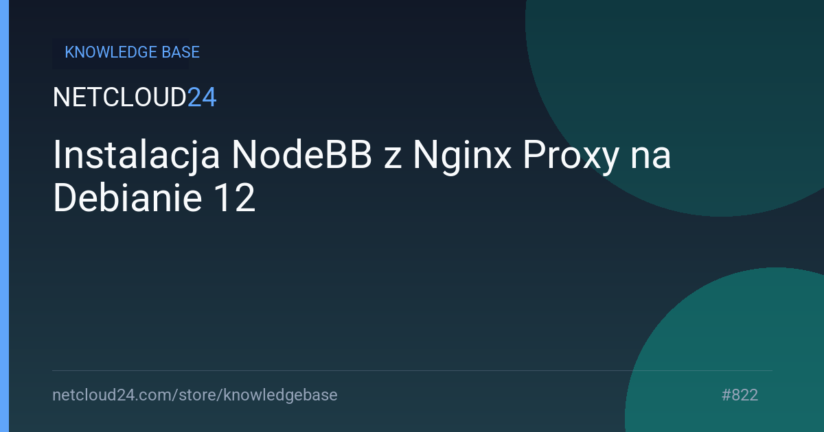 Instalacja NodeBB z Nginx Proxy na Debianie 12