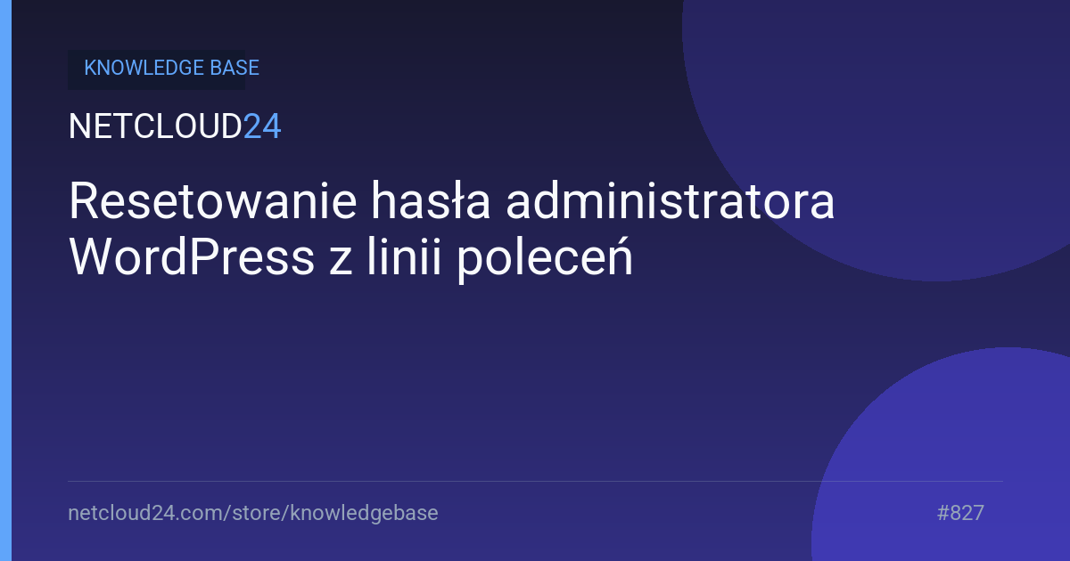Resetowanie hasła administratora WordPress z linii poleceń