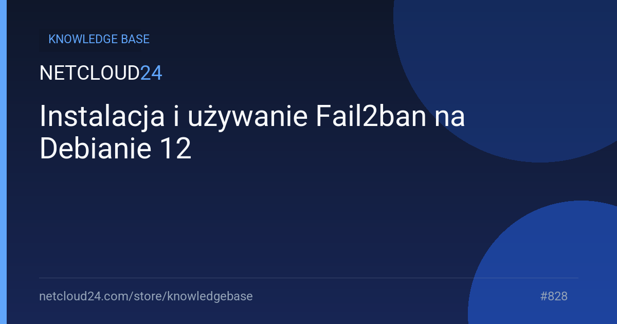 Instalacja i używanie Fail2ban na Debianie 12