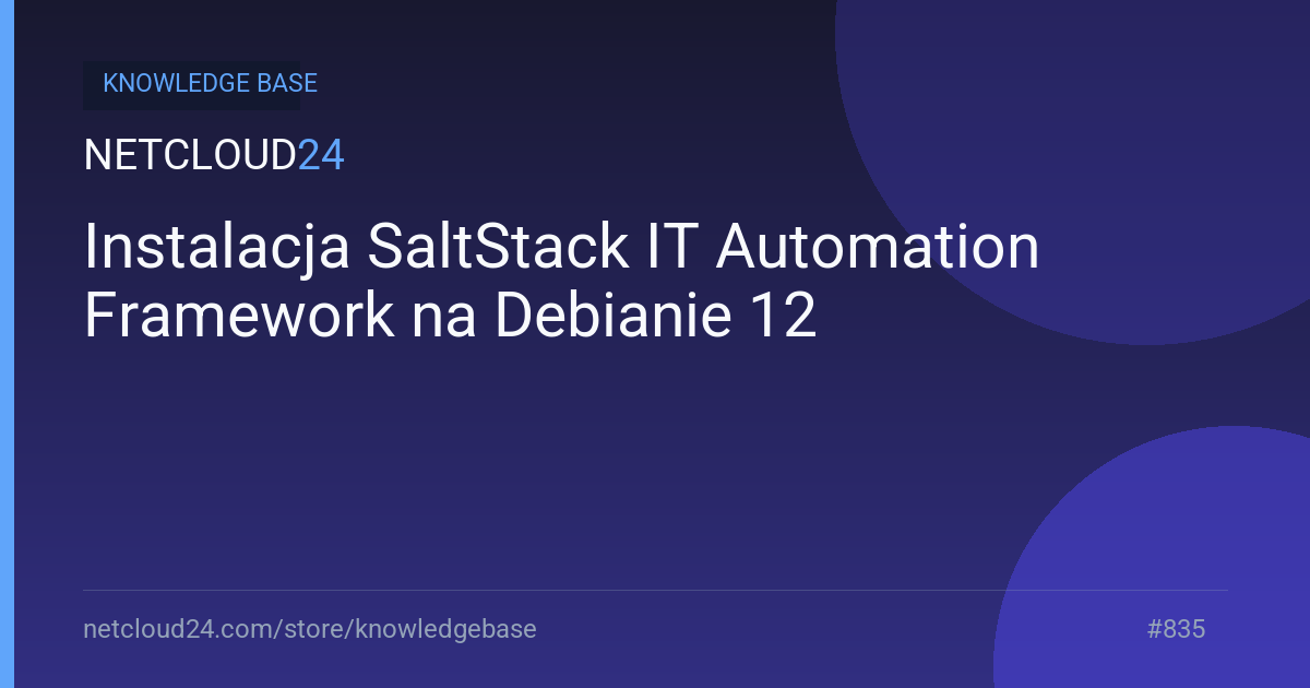 Instalacja SaltStack IT Automation Framework na Debianie 12