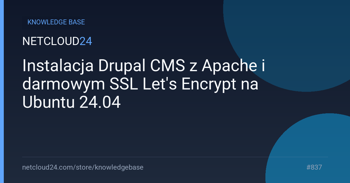  Instalacja Drupal CMS z Apache i darmowym SSL Let's Encrypt na Ubuntu 24.04