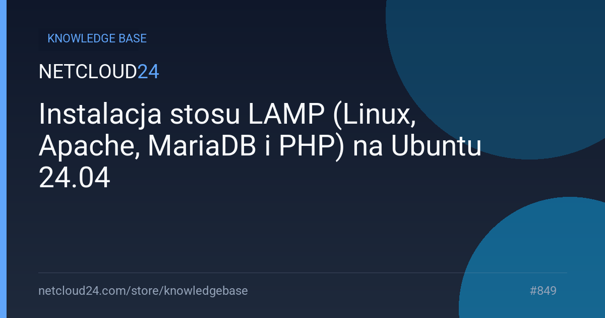 Instalacja stosu LAMP (Linux, Apache, MariaDB i PHP) na Ubuntu 24.04