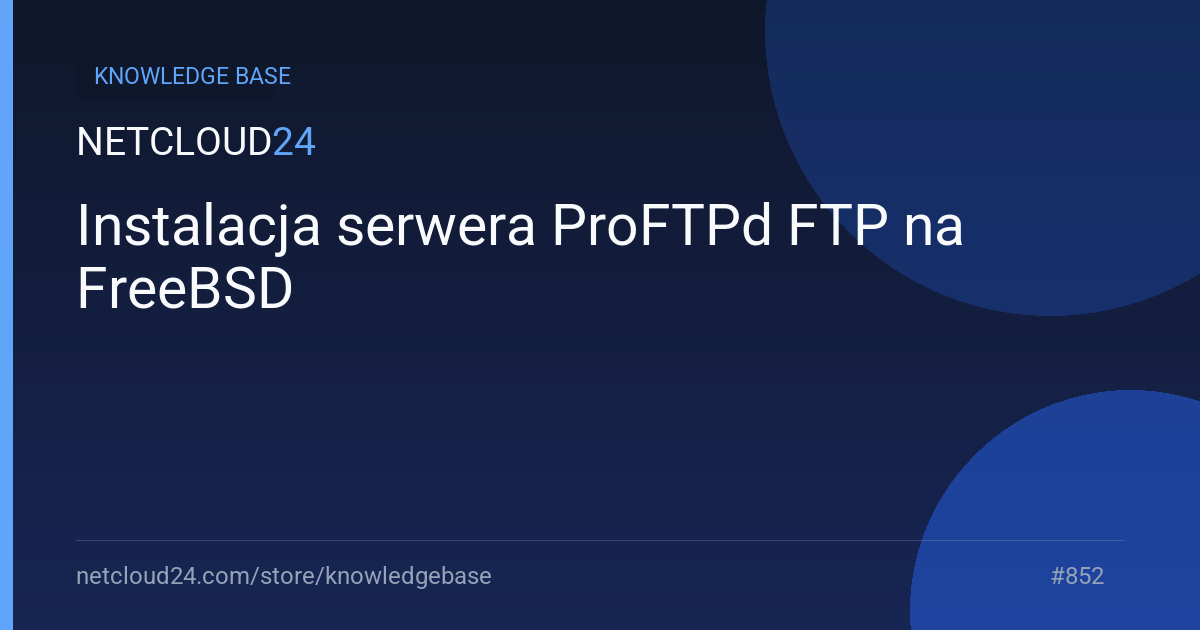 Instalacja serwera ProFTPd FTP na FreeBSD