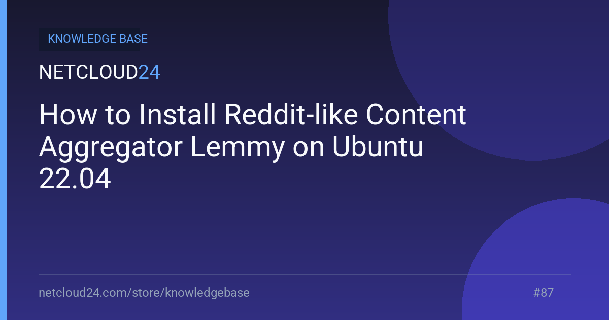  How to Install Reddit-like Content Aggregator Lemmy on Ubuntu 22.04