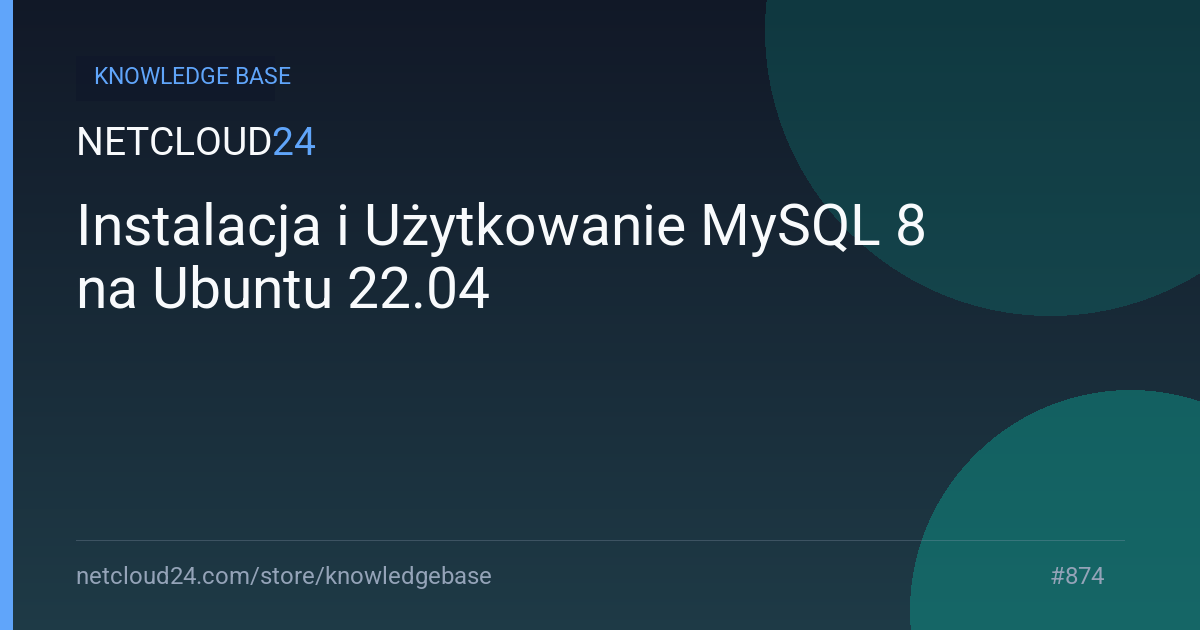 Instalacja i Użytkowanie MySQL 8 na Ubuntu 22.04 