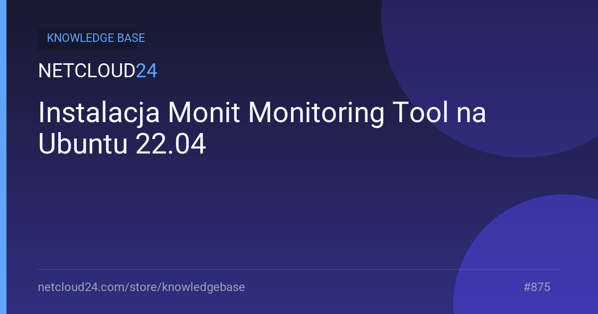 Instalacja Monit Monitoring Tool na Ubuntu 22.04 