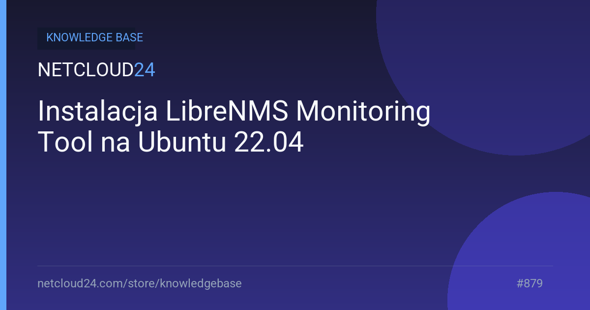 Instalacja LibreNMS Monitoring Tool na Ubuntu 22.04 