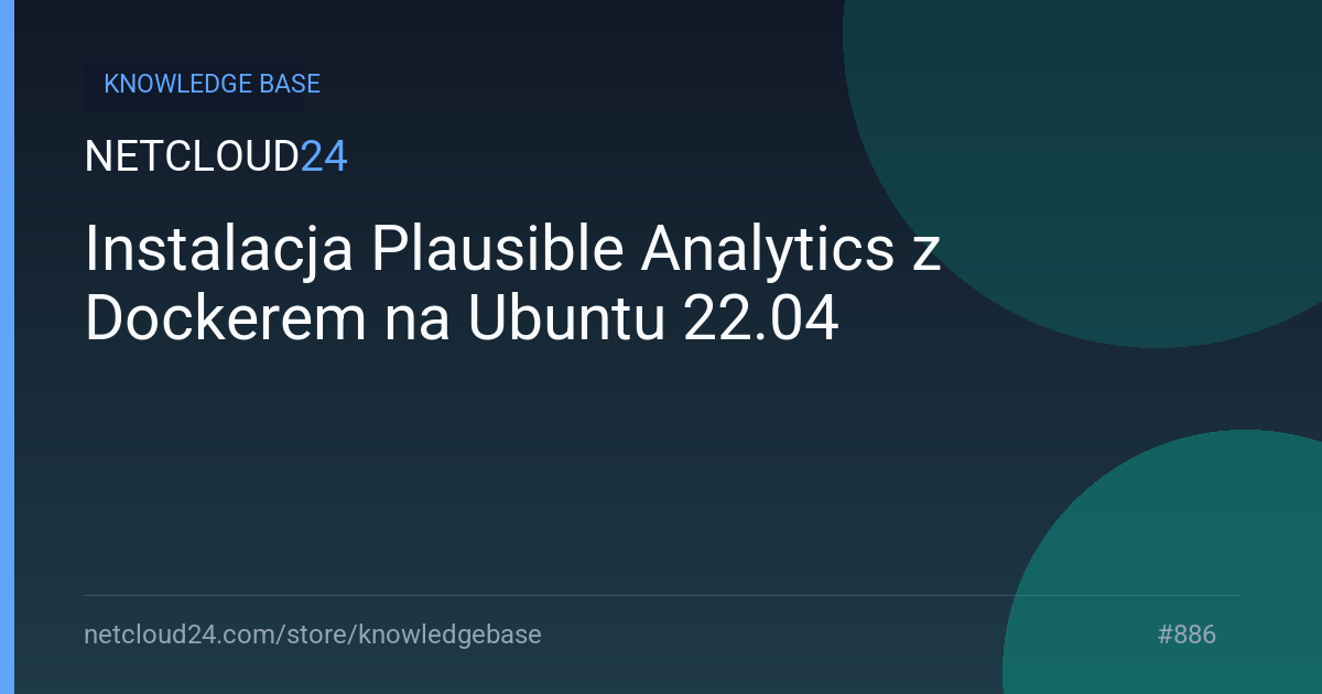 Instalacja Plausible Analytics z Dockerem na Ubuntu 22.04 