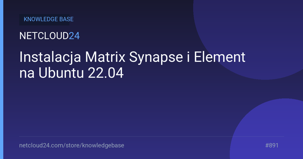 Instalacja Matrix Synapse i Element na Ubuntu 22.04