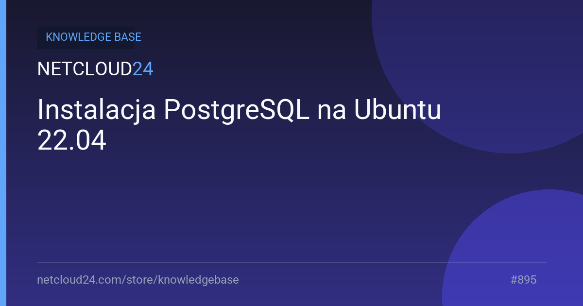 Instalacja PostgreSQL na Ubuntu 22.04