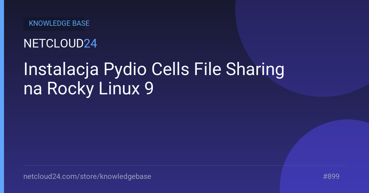 Instalacja Pydio Cells File Sharing na Rocky Linux 9