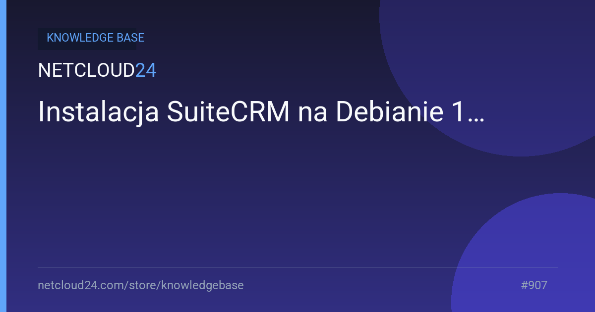 Instalacja SuiteCRM na Debianie 12