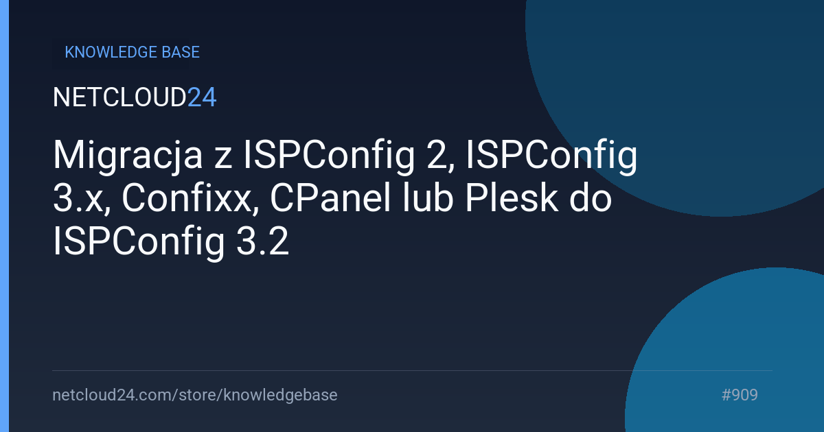 Migracja z ISPConfig 2, ISPConfig 3.x, Confixx, CPanel lub Plesk do ISPConfig 3.2 