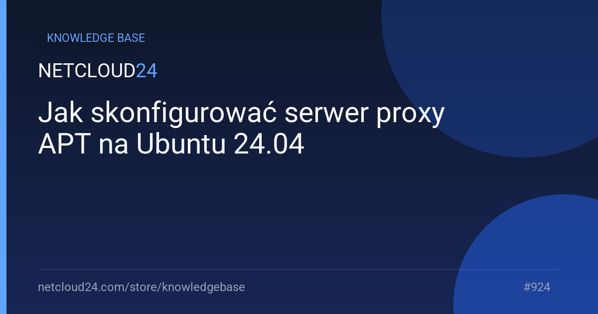 Jak skonfigurować serwer proxy APT na Ubuntu 24.04
