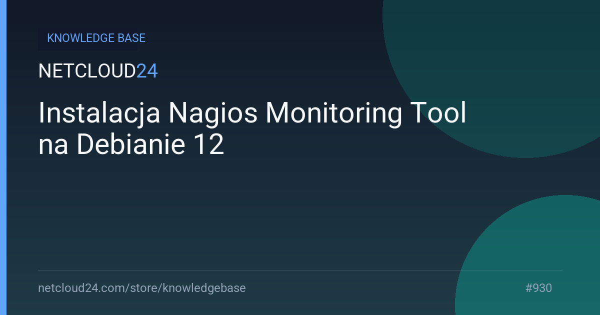 Instalacja Nagios Monitoring Tool na Debianie 12 