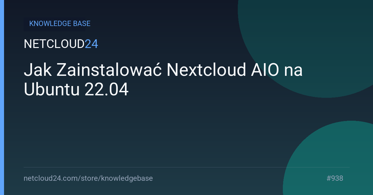Jak Zainstalować Nextcloud AIO na Ubuntu 22.04