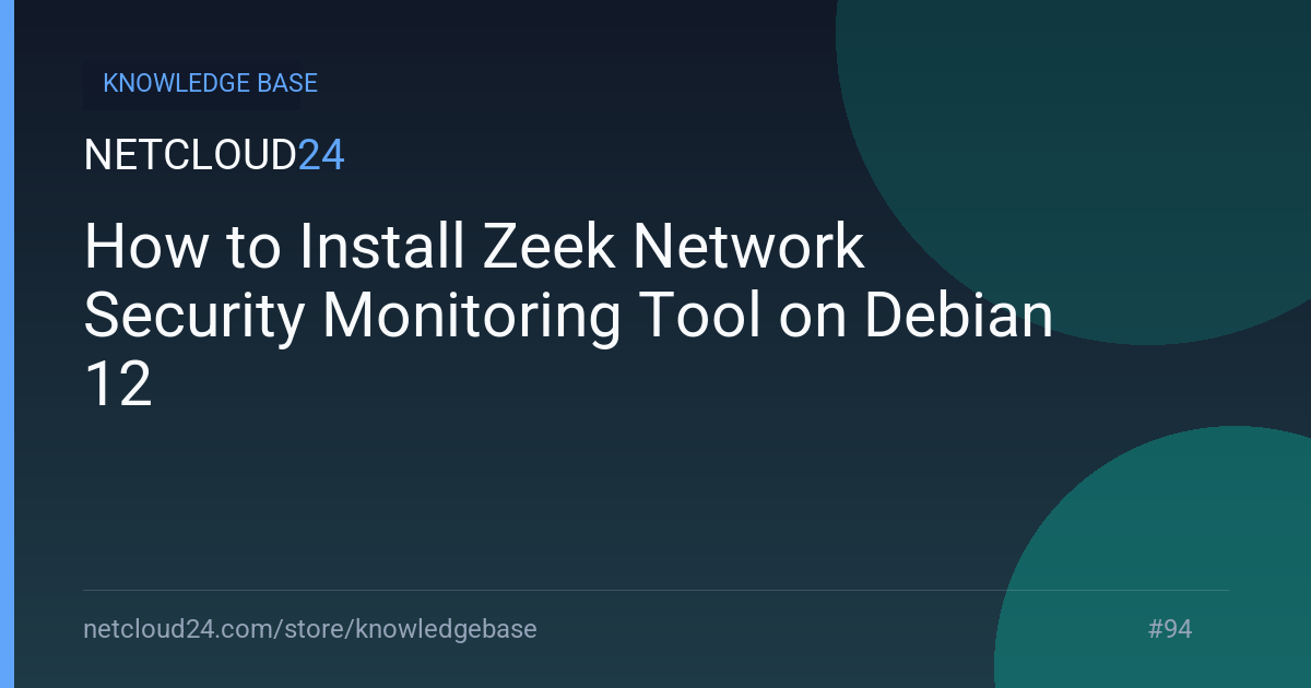 How to Install Zeek Network Security Monitoring Tool on Debian 12
