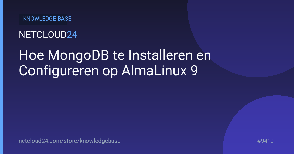 Hoe MongoDB te Installeren en Configureren op AlmaLinux 9