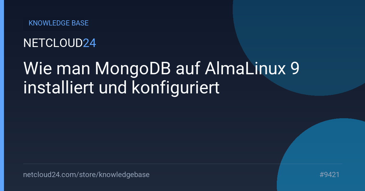 Wie man MongoDB auf AlmaLinux 9 installiert und konfiguriert