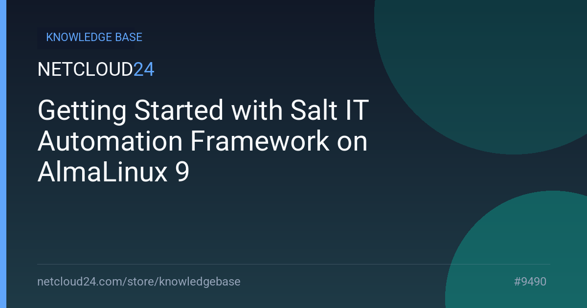 Getting Started with Salt IT Automation Framework on AlmaLinux 9