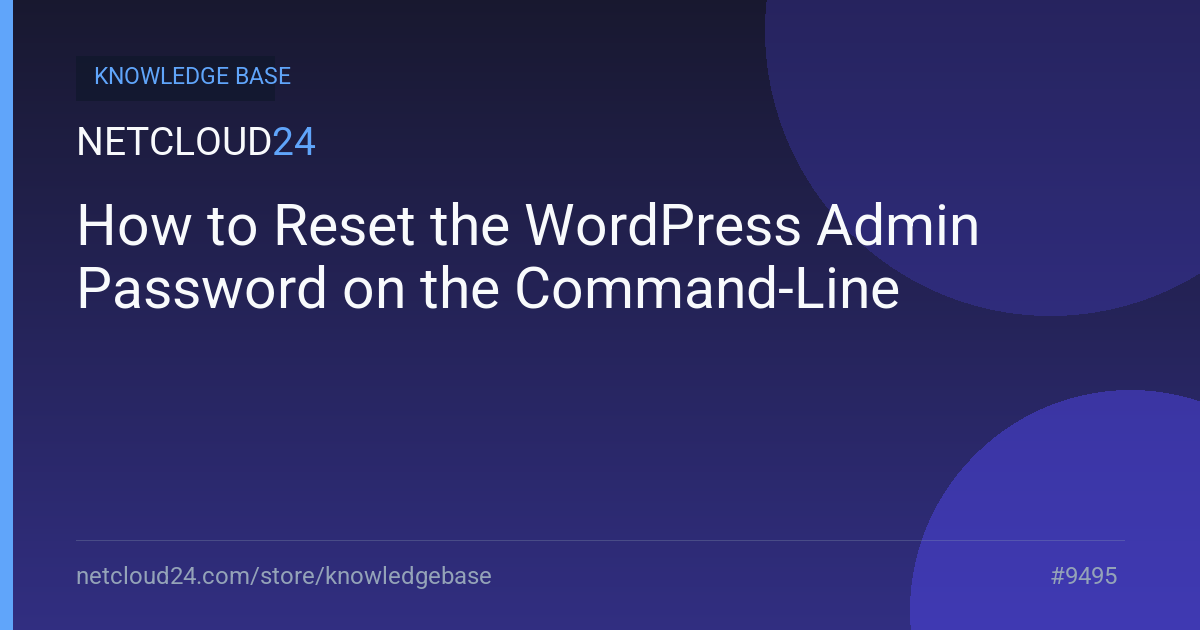 How to Reset the WordPress Admin Password on the Command-Line