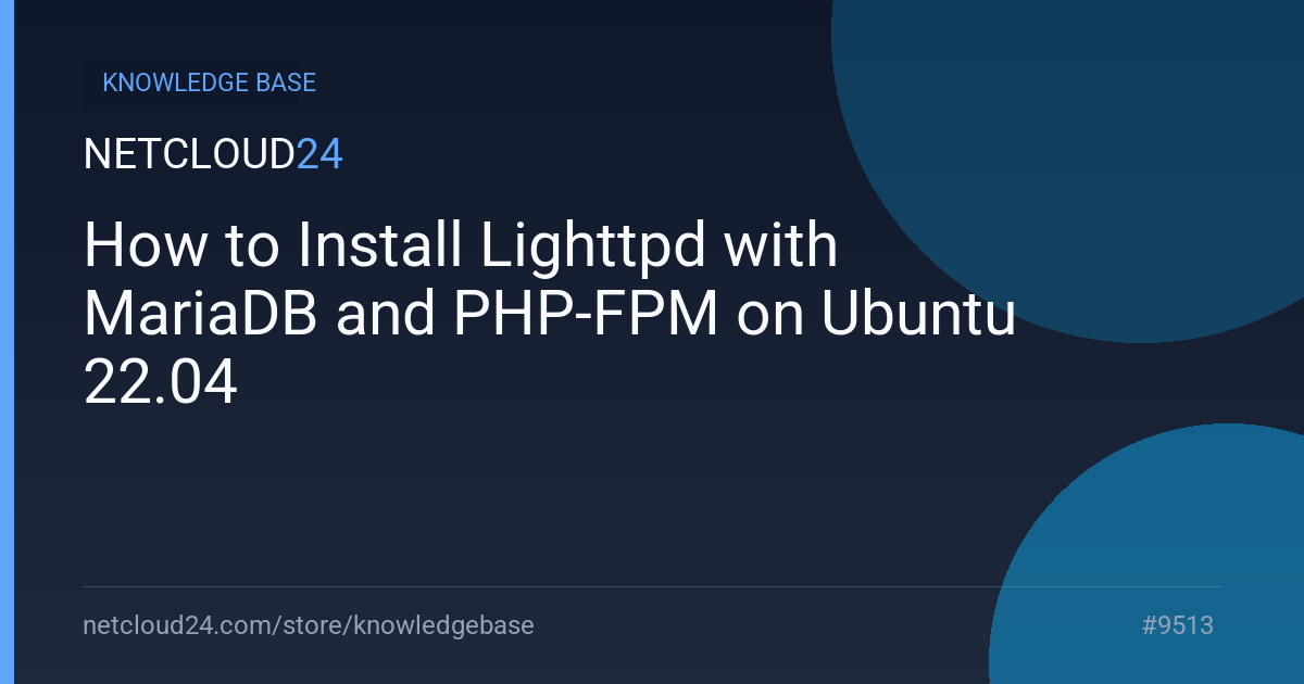 How to Install Lighttpd with MariaDB and PHP-FPM on Ubuntu 22.04