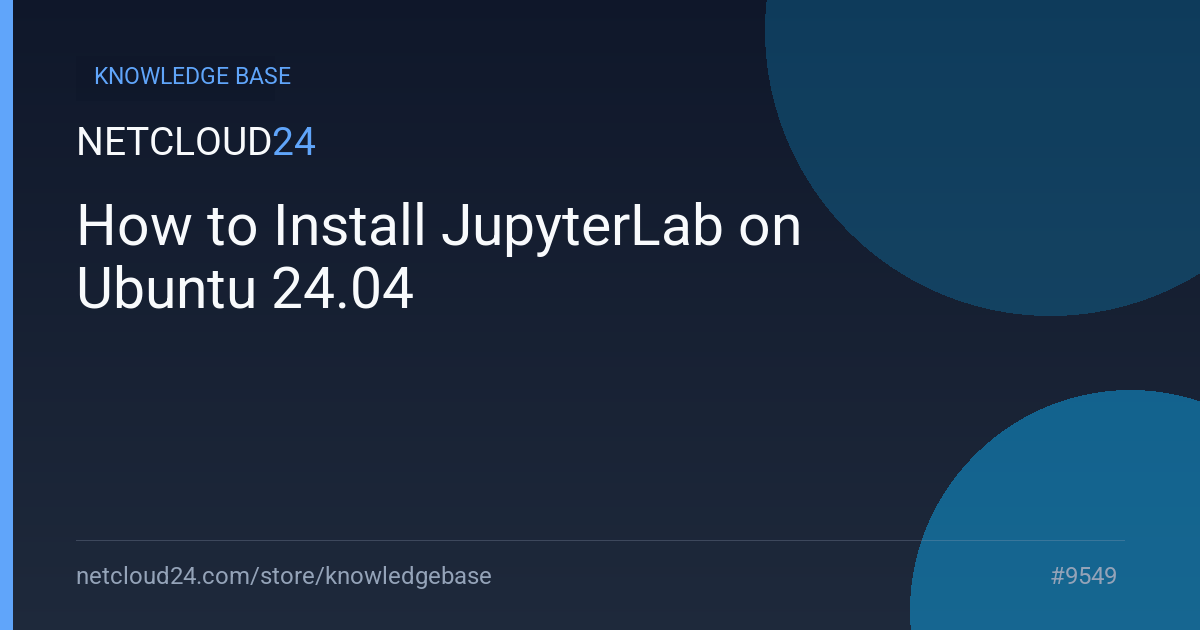 How to Install JupyterLab on Ubuntu 24.04