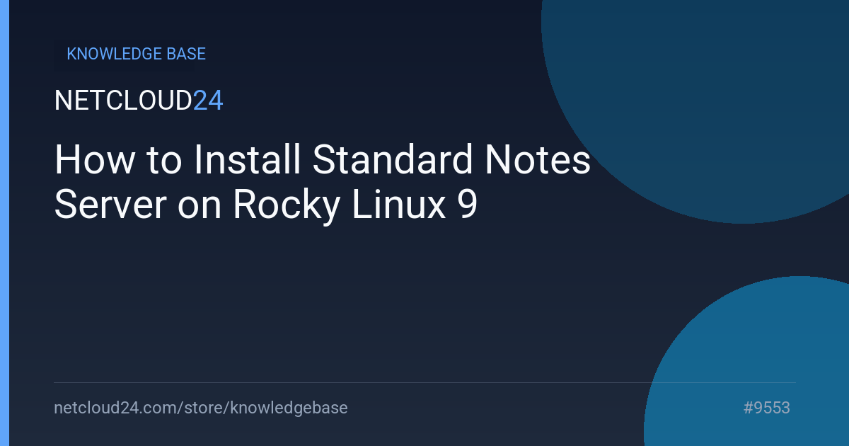 How to Install Standard Notes Server on Rocky Linux 9