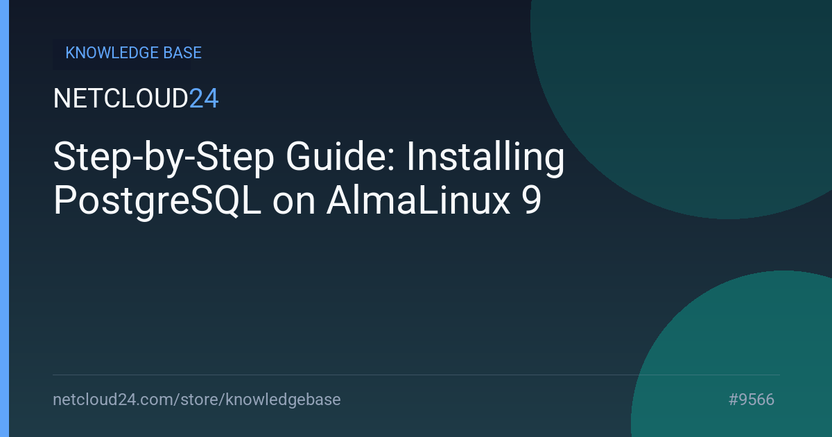 Step-by-Step Guide: Installing PostgreSQL on AlmaLinux 9