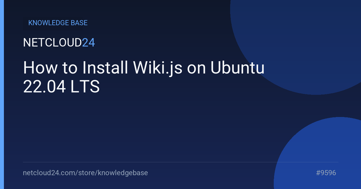 How to Install Wiki.js on Ubuntu 22.04 LTS