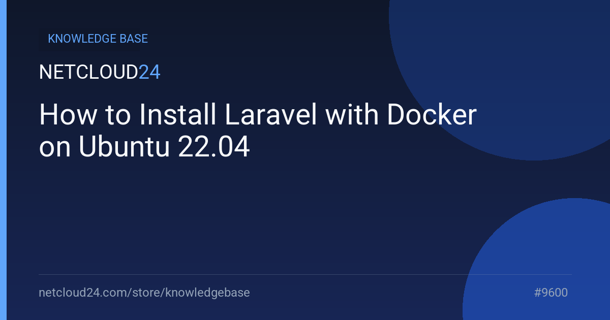 How to Install Laravel with Docker on Ubuntu 22.04