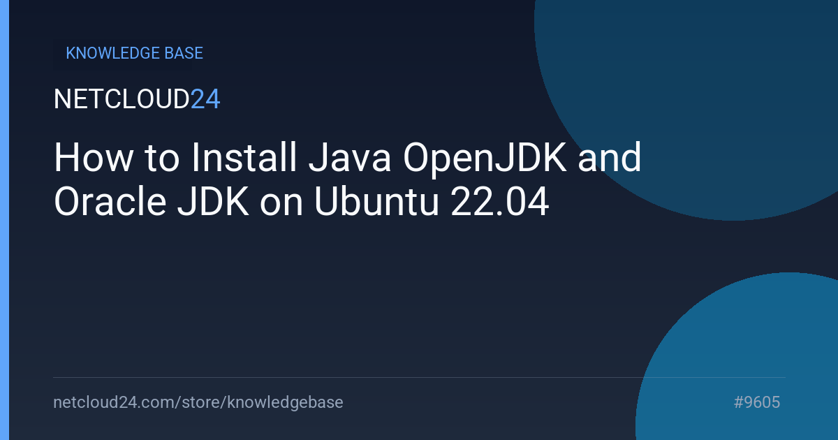 How to Install Java OpenJDK and Oracle JDK on Ubuntu 22.04