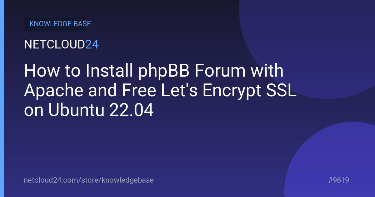 How to Install phpBB Forum with Apache and Free Let's Encrypt SSL on Ubuntu 22.04
