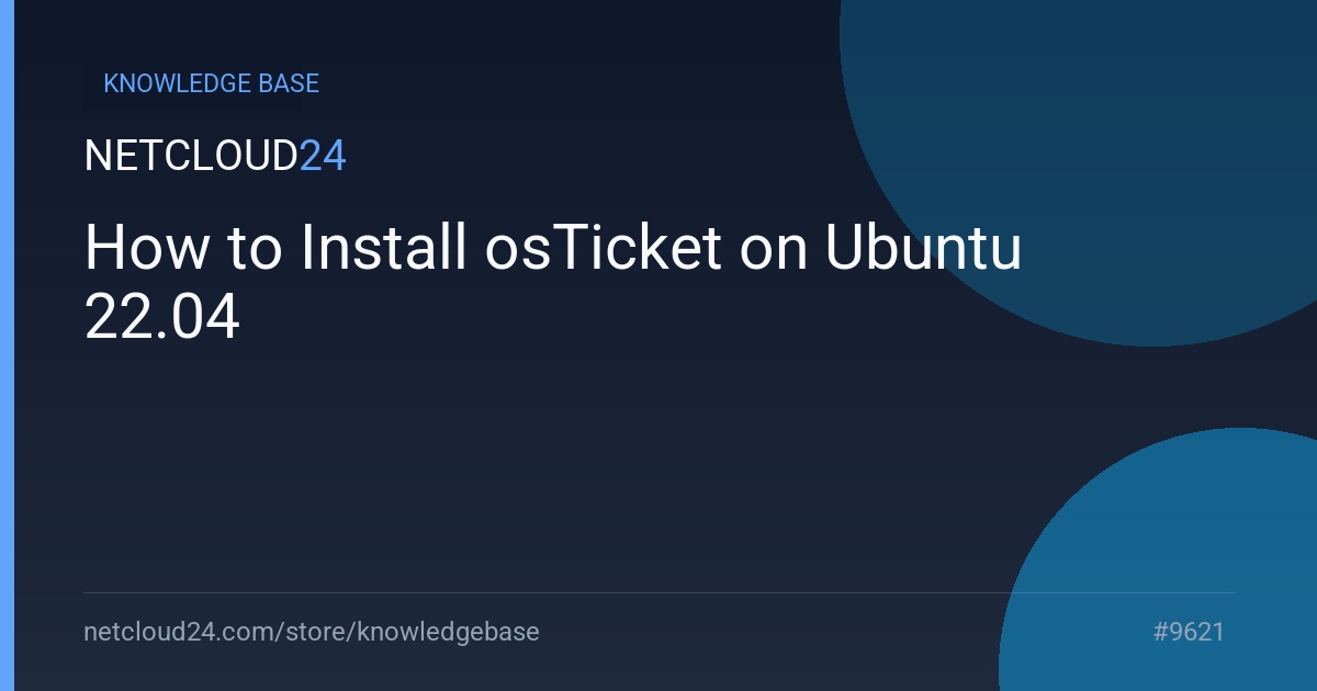 How to Install osTicket on Ubuntu 22.04