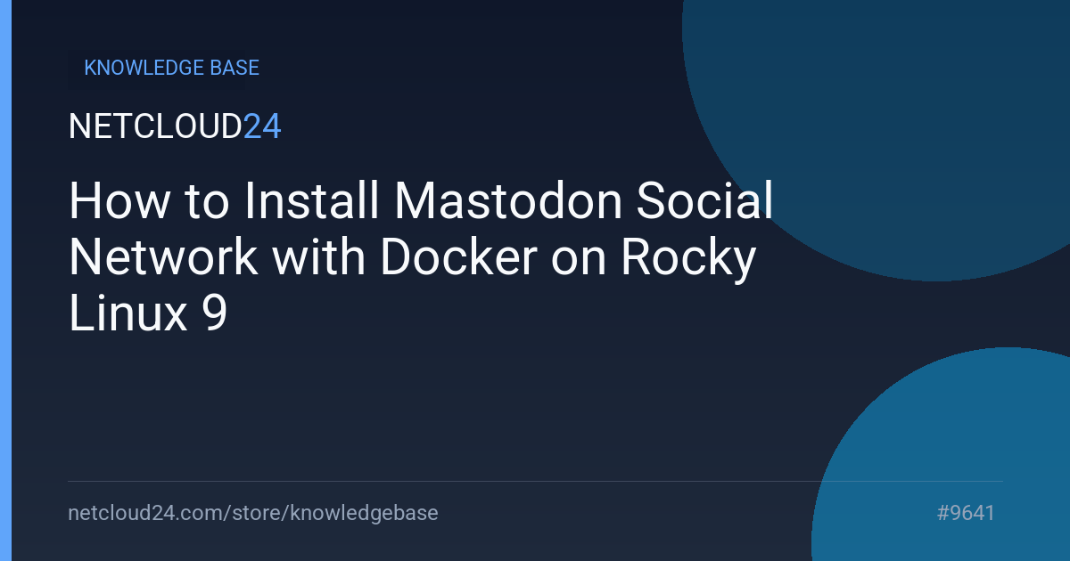 How to Install Mastodon Social Network with Docker on Rocky Linux 9