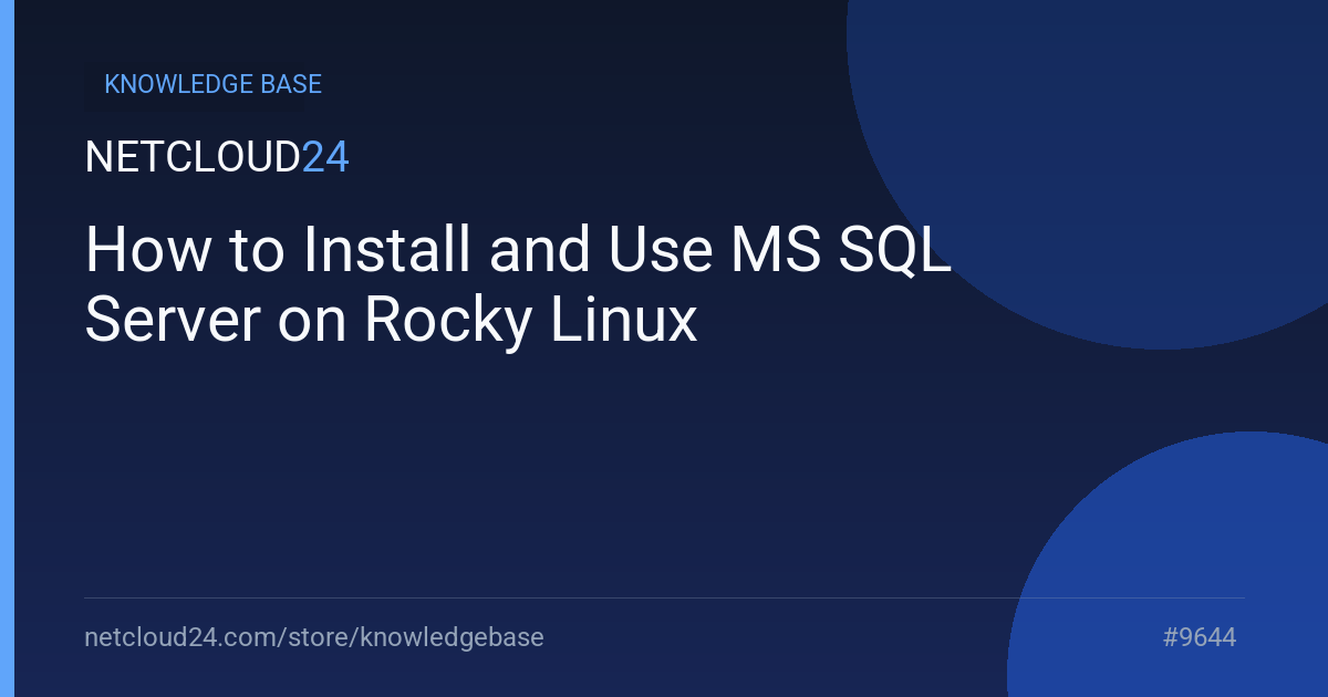 How to Install and Use MS SQL Server on Rocky Linux