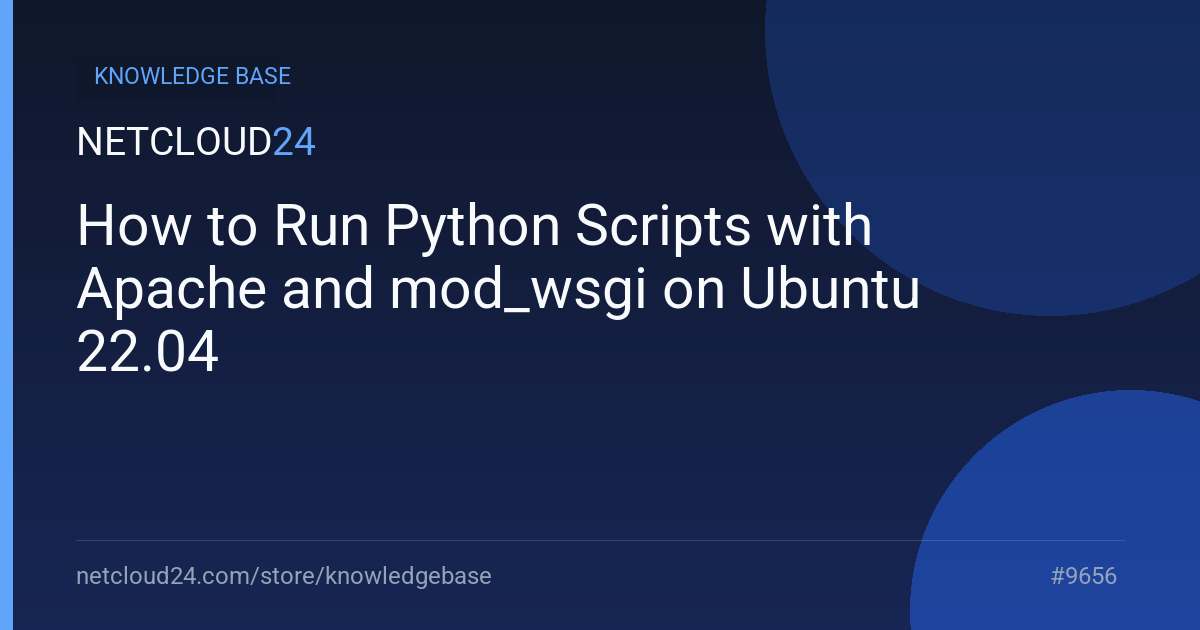 How to Run Python Scripts with Apache and mod_wsgi on Ubuntu 22.04