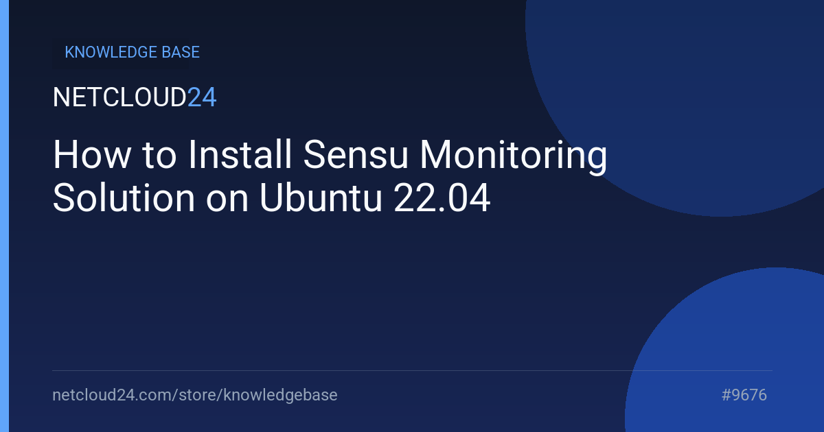 How to Install Sensu Monitoring Solution on Ubuntu 22.04