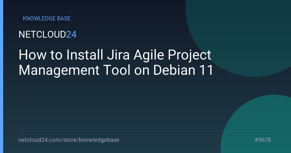 How to Install Jira Agile Project Management Tool on Debian 11