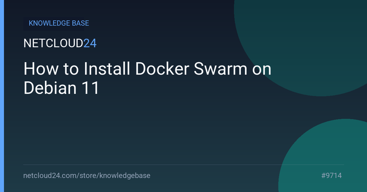 How to Install Docker Swarm on Debian 11