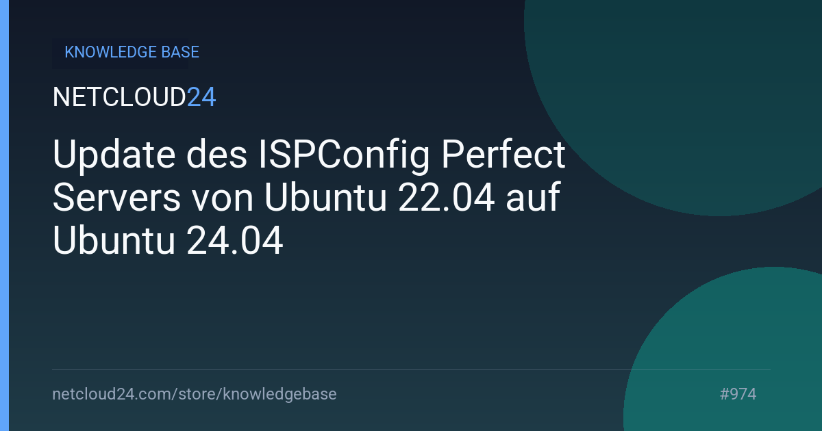 Update des ISPConfig Perfect Servers von Ubuntu 22.04 auf Ubuntu 24.04