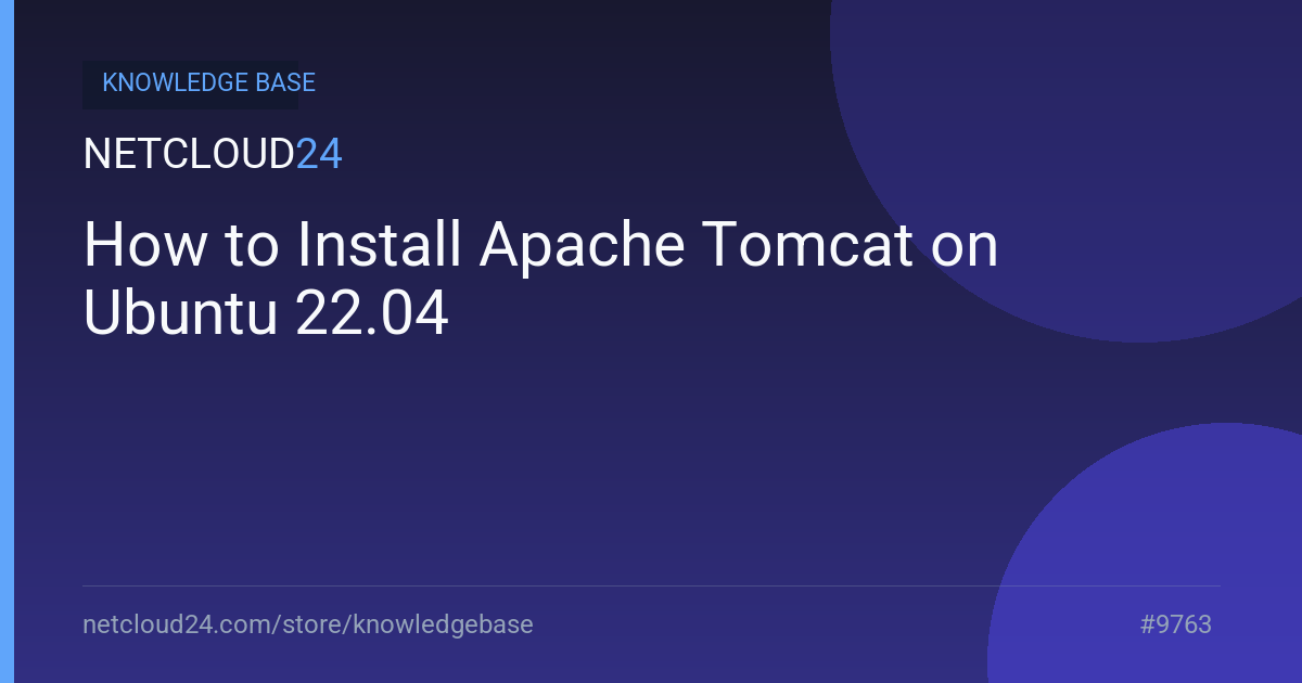 How to Install Apache Tomcat on Ubuntu 22.04