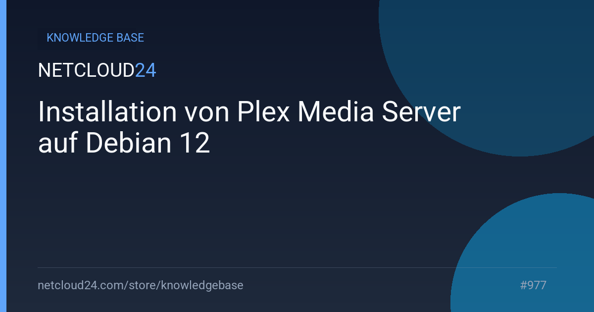 Installation von Plex Media Server auf Debian 12