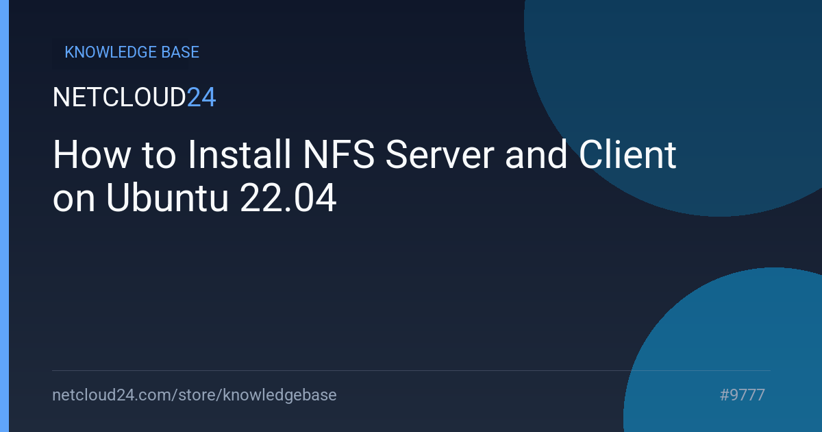 How to Install NFS Server and Client on Ubuntu 22.04