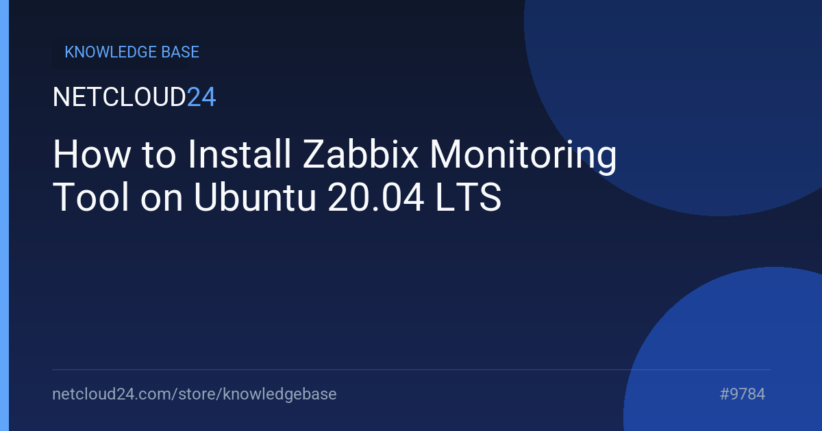 How to Install Zabbix Monitoring Tool on Ubuntu 20.04 LTS