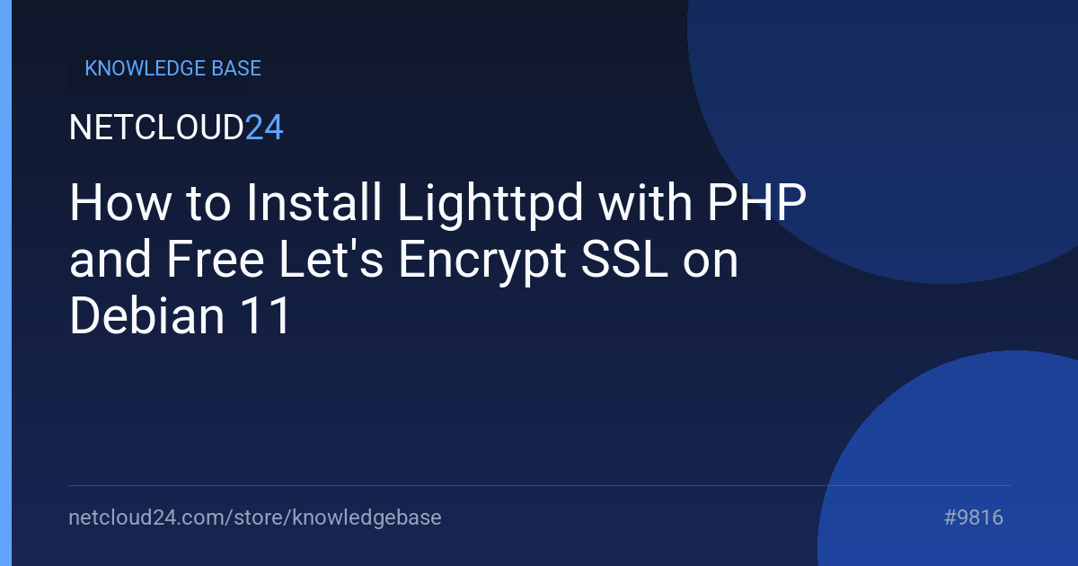 How to Install Lighttpd with PHP and Free Let's Encrypt SSL on Debian 11