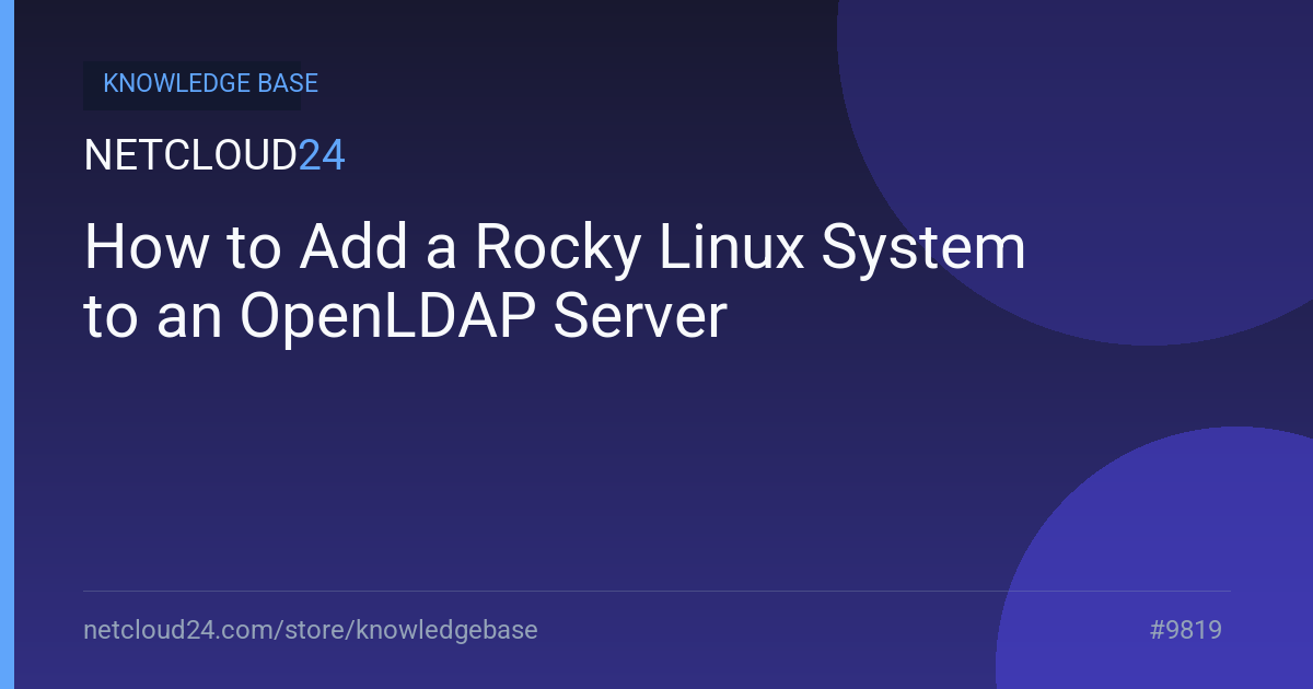 How to Add a Rocky Linux System to an OpenLDAP Server