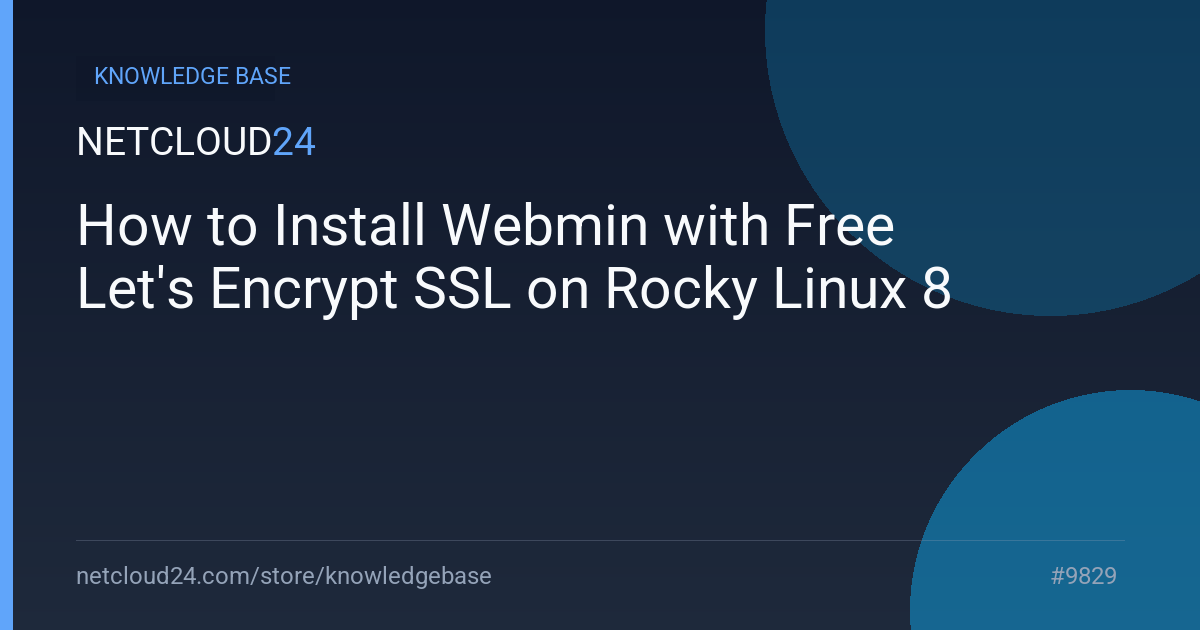 How to Install Webmin with Free Let's Encrypt SSL on Rocky Linux 8